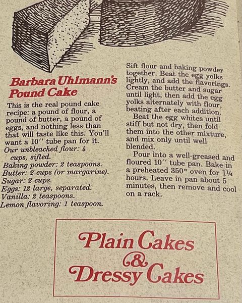 Need a good, old-fashioned, stick-to-your-bones pound cake? Look no further than our original recipe book. Barbara Uhlmann’s Pound Cake is a tried and true recipe that you will enjoy all year.